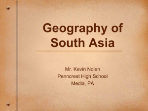 Geography of South Asia Mr. Kevin Nolen Penncrest High School
