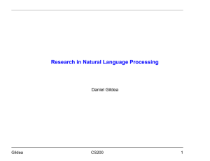 Research in Natural Language Processing Daniel Gildea Gildea CS200