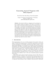 Generating AspectJ Programs with Meta-AspectJ David Zook, Shan Shan Huang, Yannis Smaragdakis