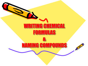 WRITING CHEMICAL FORMULAS &amp; NAMING COMPOUNDS