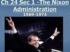 Ch 24 Sec 1 -The Nixon Administration 1969-1974