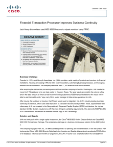 Financial Transaction Processor Improves Business Continuity EXECUTIVE SUMMARY