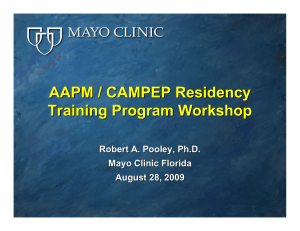 AAPM / CAMPEP Residency Training Program Workshop Robert A. Pooley