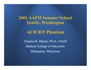 ACR R/F Phantom 2001 AAPM Summer School Seattle, Washington