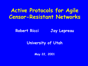 Active Protocols for Agile Censor-Resistant Networks University of Utah