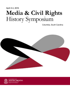 Media &amp; Civil Rights History Symposium April 2-4, 2015 Columbia, South Carolina