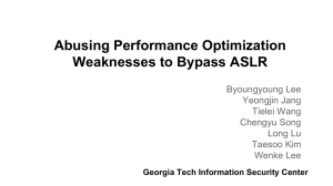 Abusing Performance Optimization Weaknesses to Bypass ASLR Byoungyoung Lee Yeongjin Jang