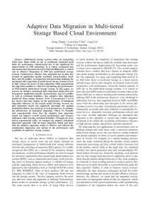 Adaptive Data Migration in Multi-tiered Storage Based Cloud Environment Gong Zhang