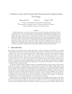 A Motion-Aware Safe Period-based Framework for Spatial Alarm Processing Bhuvan Bamba Ling Liu