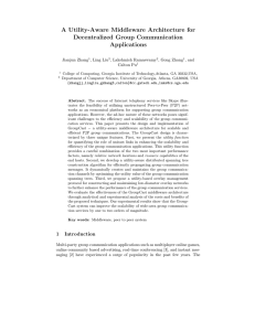 A Utility-Aware Middleware Architecture for Decentralized Group Communication Applications Jianjun Zhang
