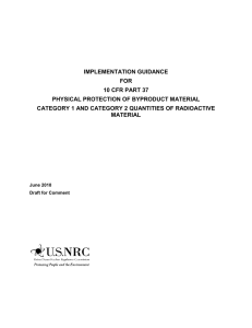IMPLEMENTATION GUIDANCE FOR 10 CFR PART 37 PHYSICAL PROTECTION OF BYPRODUCT MATERIAL