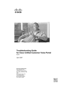 Troubleshooting Guide for Cisco Unified Customer Voice Portal April 2007 4.0(1)