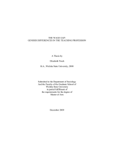 THE WAGE GAP: GENDER DIFFERENCES IN THE TEACHING PROFESSION  A Thesis by