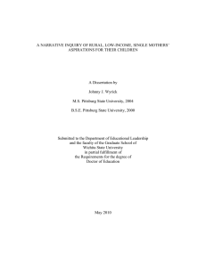 A NARRATIVE INQUIRY OF RURAL, LOW-INCOME, SINGLE MOTHERS’ A Dissertation by