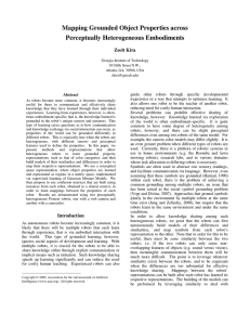 Mapping Grounded Object Properties across Perceptually Heterogeneous Embodiments Zsolt Kira