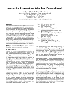 Augmenting Conversations Using Dual–Purpose Speech Kent Lyons, Christopher Skeels, Thad Starner