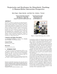 Trajectories and Keyframes for Kinesthetic Teaching: A Human-Robot Interaction Perspective Baris Akgun