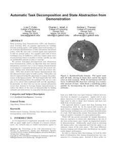 Automatic Task Decomposition and State Abstraction from Demonstration Luis C. Cobo