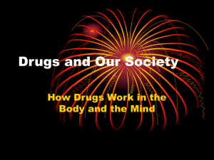 Drugs and Our Society How Drugs Work in the