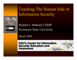 Teaching The Human Side of Information Security Herbert J. Mattord, CISSP