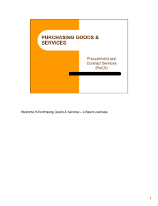Welcome to Purchasing Goods &amp; Services – a Basics overview. 1