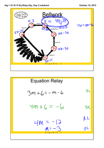 Bellwork Equation Relay 10/22 Alg 1.10.19.15 Eq Relay Day. Day 2.notebook