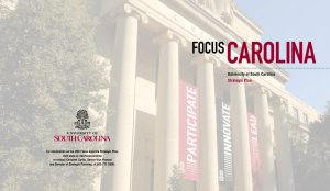 Carolina FoCus University of South Carolina Strategic Plan