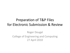 Preparation of T&amp;P Files for Electronic Submission &amp; Review Roger Dougal