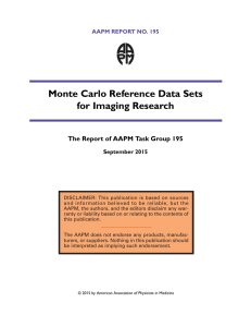 Monte Carlo Reference Data Sets for Imaging Research AAPM REPORT NO. 195