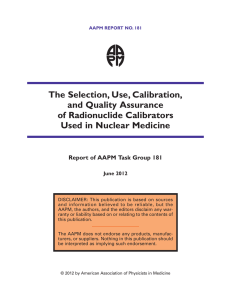 The Selection, Use, Calibration, and Quality Assurance of Radionuclide Calibrators