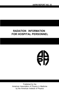 RADIATION  INFORMATION FOR HOSPITAL PERSONNEL AAPM REPORT NO. 53 Published for the