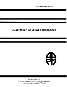 Quantitation of SPECT Performance AAPM REPORT NO. 52 Published for the