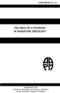 THE ROLE OF A PHYSICIST IN RADIATION ONCOLOGY AAPM REPORT No. 38