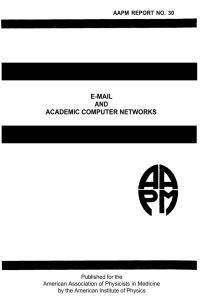 E-MAIL AND ACADEMIC COMPUTER NETWORKS AAPM REPORT NO. 30