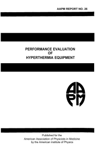 PERFORMANCE EVALUATION OF HYPERTHERMIA EQUIPMENT AAPM REPORT NO. 26