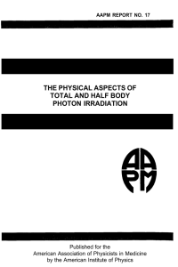 THE PHYSICAL ASPECTS OF TOTAL AND HALF BODY PHOTON IRRADIATION Published for the