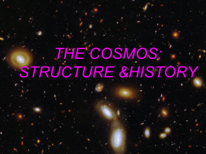 THE COSMOS: STRUCTURE &amp;HISTORY
