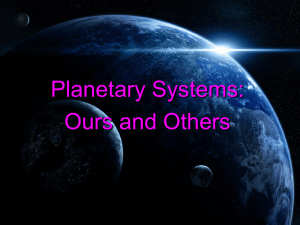 Planetary Systems: Ours and Others
