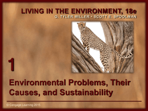 1 Environmental Problems, Their Causes, and Sustainability LIVING IN THE ENVIRONMENT, 18e