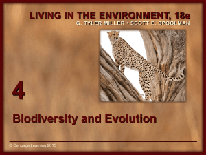 4 Biodiversity and Evolution LIVING IN THE ENVIRONMENT, 18e •