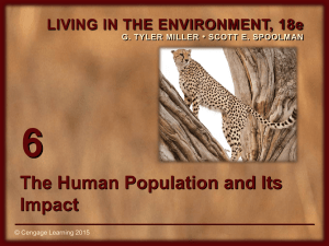 6 The Human Population and Its Impact LIVING IN THE ENVIRONMENT, 18e