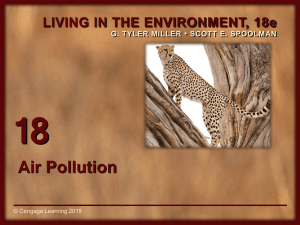 18 Air Pollution LIVING IN THE ENVIRONMENT, 18e •