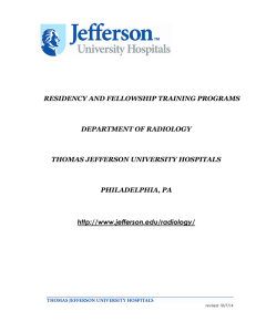 RESIDENCY AND FELLOWSHIP TRAINING PROGRAMS DEPARTMENT OF RADIOLOGY THOMAS JEFFERSON UNIVERSITY HOSPITALS