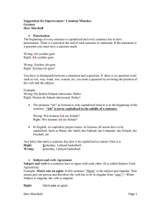 Punctuation The beginning of every sentence is capitalized and every sentence... punctuation. There is a period at the end of each...