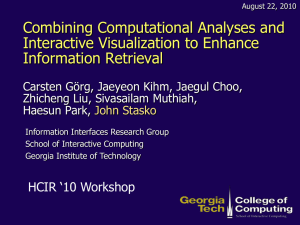 Combining Computational Analyses and Interactive Visualization to Enhance Information Retrieval HCIR „10 Workshop