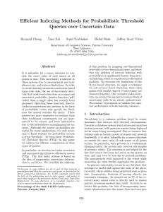 Efficient Indexing Methods for Probabilistic Threshold Queries over Uncertain Data Reynold Cheng