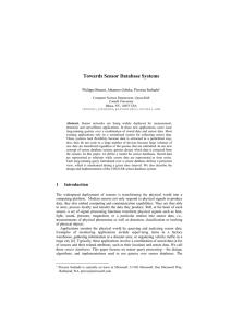 Towards Sensor Database Systems Philippe Bonnet, Johannes Gehrke, Praveen Seshadri