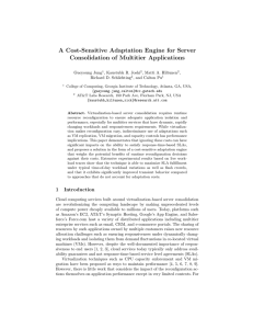 A Cost-Sensitive Adaptation Engine for Server Consolidation of Multitier Applications Gueyoung Jung