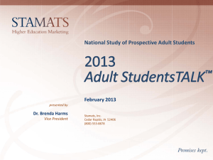National Study of Prospective Adult Students February 2013 Dr. Brenda Harms