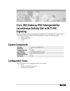 Cisco 2621 Gateway-PBX Interoperability: Lucent/Avaya Definity G3si with T1 PRI Signaling
